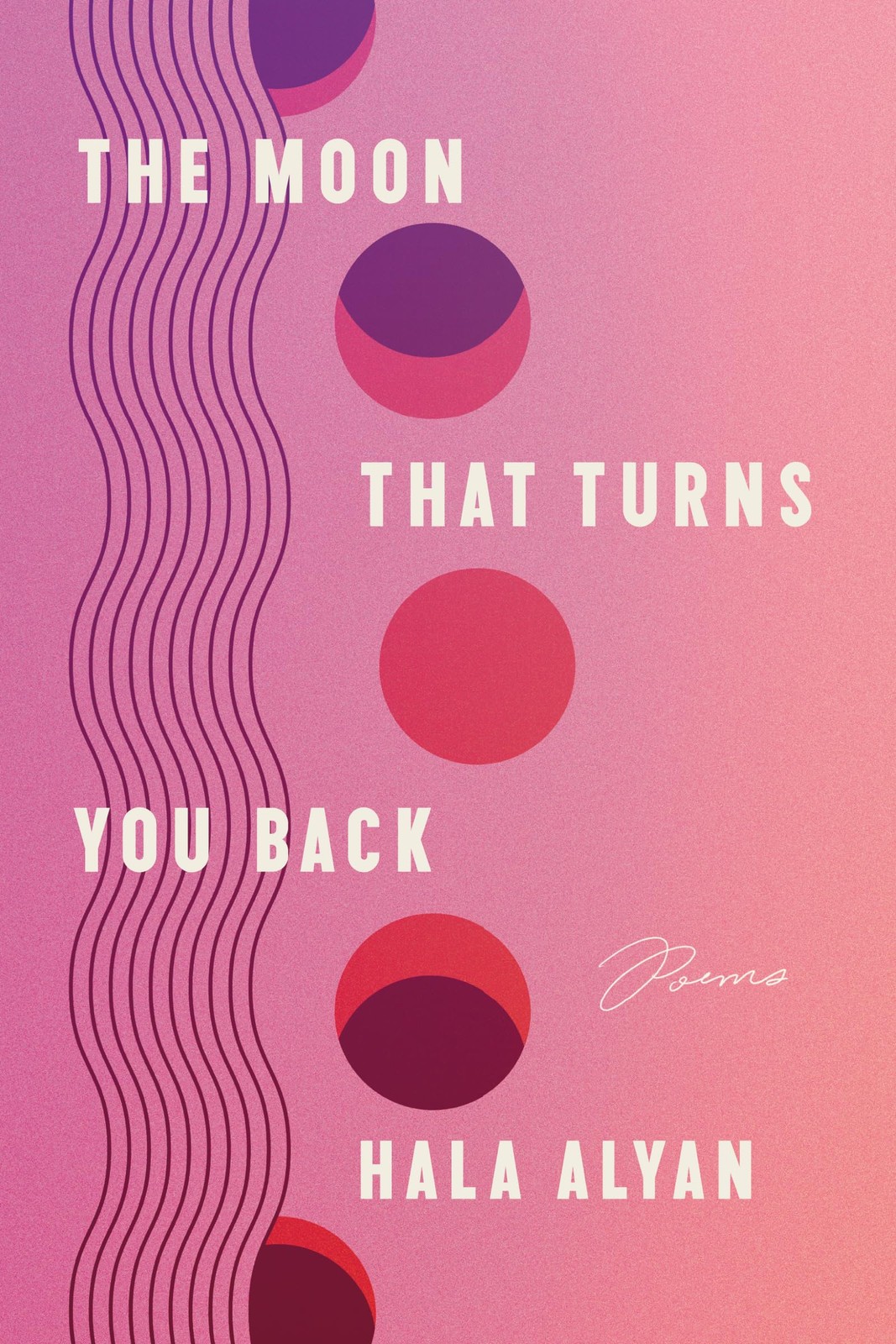 The Moon That Turns You Back: Poems. Hala-Alyan 9780063317475 Free Shipping** - Image 4