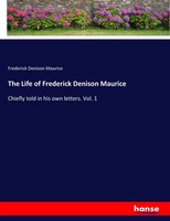 Frederick Denison Maurice | The Life Of Frederick Denison Maurice | Taschenbuch