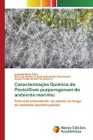 Amanda Mara Teles (U. A.) | CaracterizaçãO QuíMica De Penicillium...