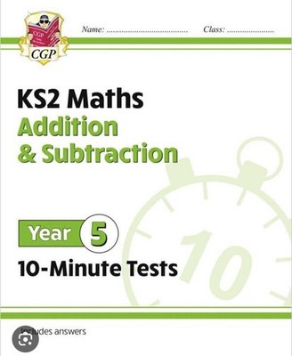New KS2 Maths 10-Minute Tests Addition And Subtraction - Year 5 UC Books CGP