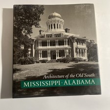 Architecture of the Old South Mississippi Alabama by Mills Lane, Hardcover, 1989