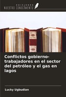 Lucky Ugbudian | Conflictos Gobierno-Trabajadores En El Sector Del PetróLeo Y...