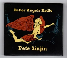 (IA631) Pete Sinjin, Better Angels Radio - 2010 CD