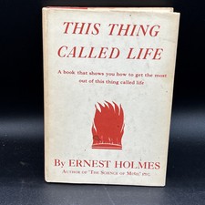 This Thing Called Life 1943 Ernest Holmes Spirituality Religious Science