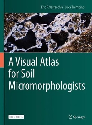 A Visual Atlas for Soil Micromorphologists - 9783030678050
