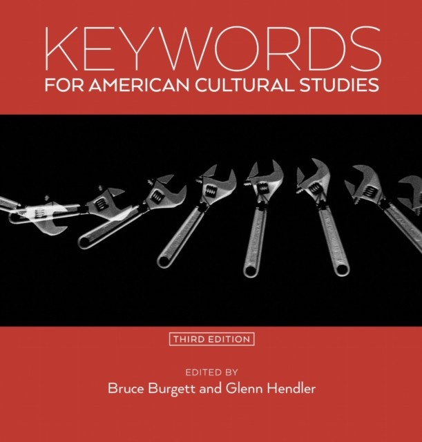 Keywords for American Cultural Studies, Third Edition (Paperback Book)