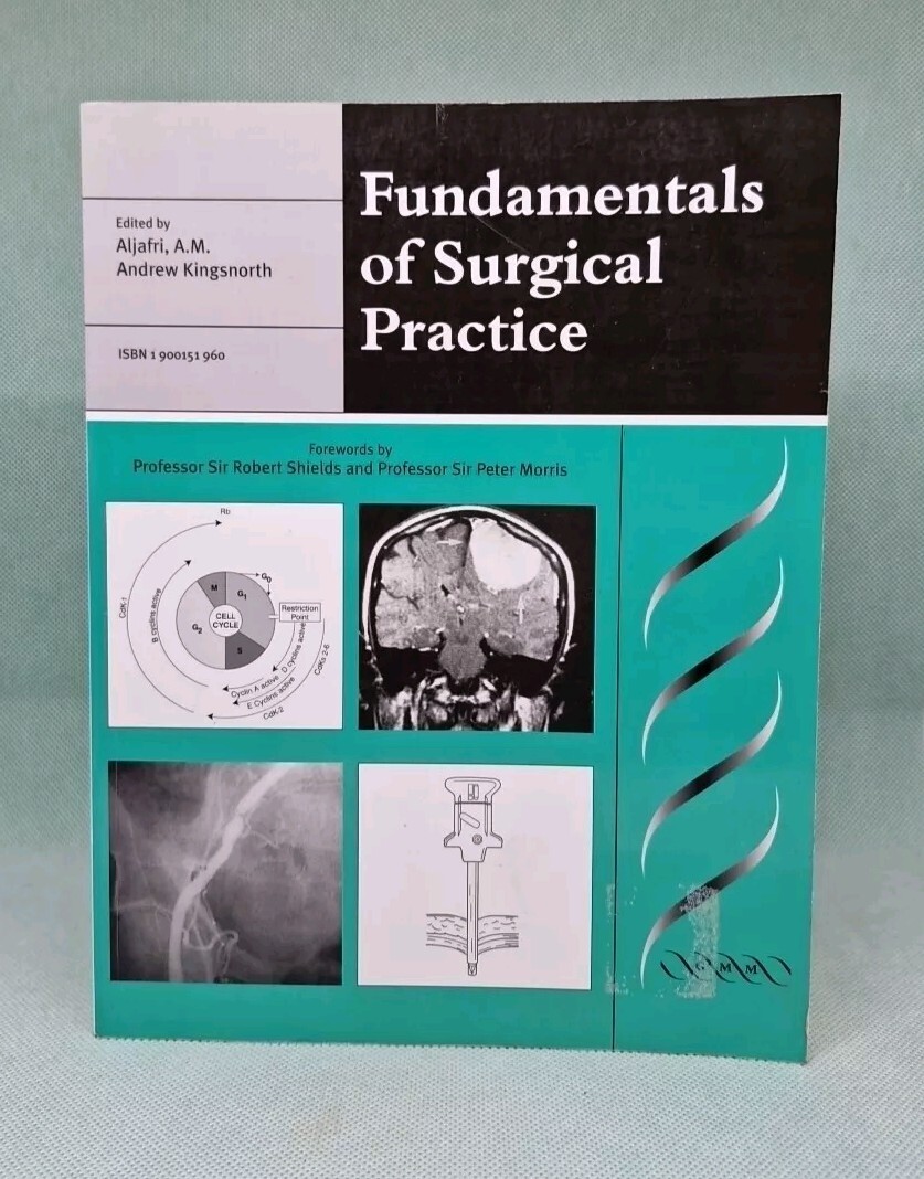 Fundamentals of Surgical Practice - Ed, A.M.Aljafri: 1998 PB, ISBN; 1900151960