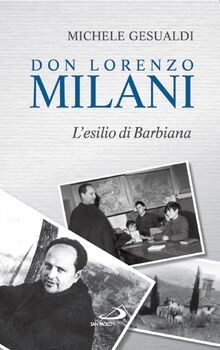 Don Lorenzo Milani. Lesilio di Barbiana von Gesual... | Buch | Zustand sehr gut