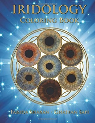 IRIDOLOGY COLORING BOOK By Sharan Farida Nd & Safi Ghatfan Nd **Excellent**