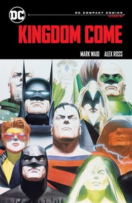 Kingdom Come: DC Compact Comics Edition by Mark Waid: Used