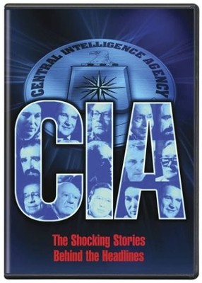 CIA: The Shocking Stories Behind the Headlines