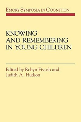 Knowing and Remembering in Young Children: 3 (Emory Symposia in Cognition, Serie