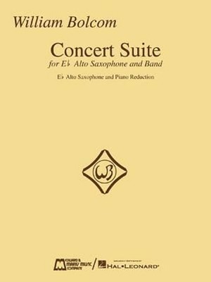 William Bolcom - Concert Suite: For E-Flat Alto Saxophone and Piano by William B