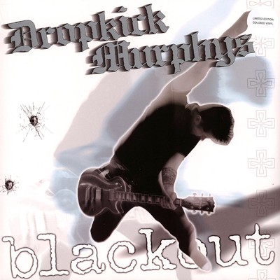 Dropkick Murphys - Blackout White Vinyl Edition (2003 - EU - Reissue)
