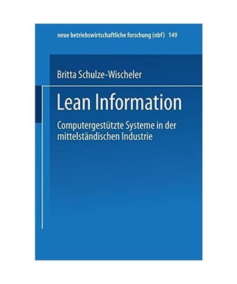 Lean Information: Computergestützte Systeme in der mittelständischen Industrie