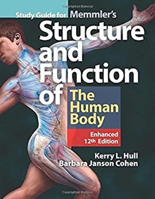 Study Guide for Memmler's Structure and Function of the Human Bod