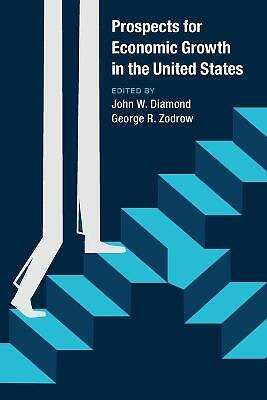 Prospects for Economic Growth in the United States Diamond Zodrow Paperback
