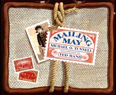 MAILING MAY By Michael O. Tunnell & Ted Rand - Hardcover **BRAND NEW**