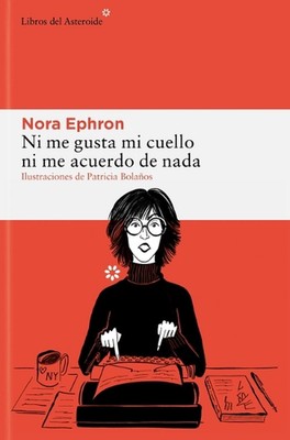Ni Me Gusta Mi Cuello Ni Me Acuerdo de NADA von Nora Ephron Taschenbuch