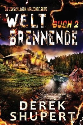 Welt Brennende 2 by Derek Shupert (German) Paperback Book