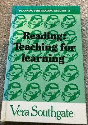 Reading: Teaching for Learning Planning for Reading Success 2 by Vera Southgate