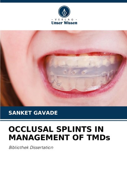 Occlusal Splints IN Management OF Tmds Bibliothek Dissertation Sanket Gavade-image
