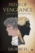 Paths of Vengeance: Book One of The Magic War by Saurav H. (English) Paperback B