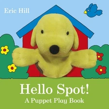 Hello Spot! A Puppet Play Book by Hill, Eric Book The Fast Free Shipping