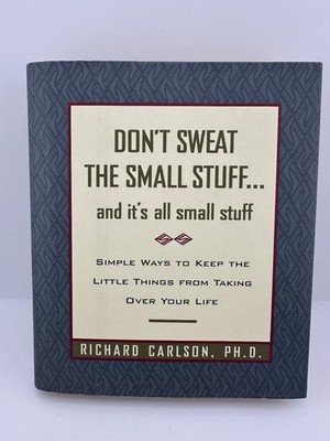 Dont Sweat the Small Stuff Richard Carlson HC Self Help NYT Bestseller