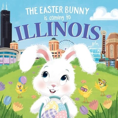 Eric James The Easter Bunny is Coming to Illinois (Gebundene Ausgabe)