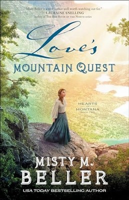 Love`s Mountain Quest by Misty M. Beller 9780764233470 NEW Free UK Delivery