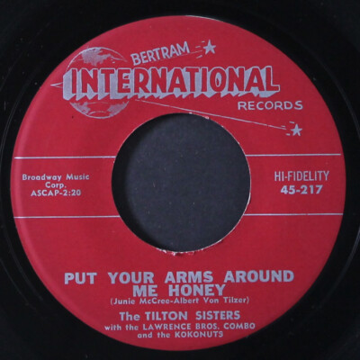 TILTON SISTERS: put your arms around me honey / he knows BERTRAM INT'L 7'' Single