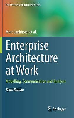 Enterprise Architecture at Work: Modelling, Communication and Analysis by...