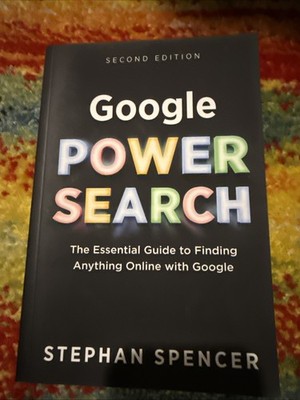 Google Power Search: The Essential Guide - Paperback, by Spencer Stephan - Good