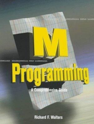 M Programming: A Comprehensive Guide Walters Paperback Digital Press