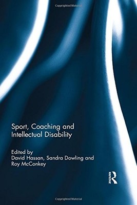 SPORT, COACHING AND INTELLECTUAL DISABILITY By David Hassan & Sandra Dowling VG+