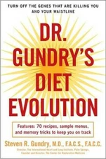 Dr. Gundry's Diet Evolution: Turn Off the Genes That Are Killing You and  - GOOD
