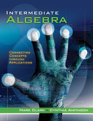 Intermediate Algebra : Connecting Concepts Through Applications H