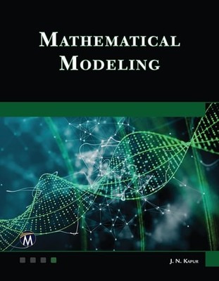Mathematical Modeling - Kapur PhD, J. N.