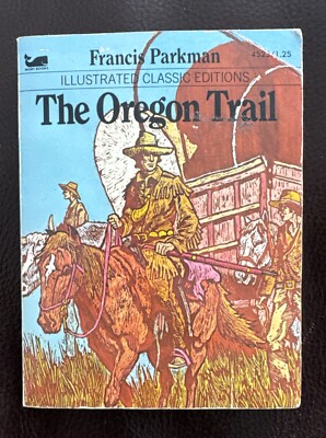 Illustrated Classic Editions The Oregon Trail by Francis Parkman Moby books 1979