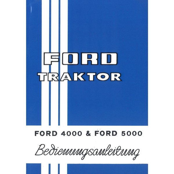 Fordson Ford 4000 5000 April 1966 Traktor Bedienungsanleitung Betriebsanleitung-image