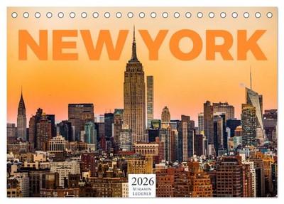 New York - Eine Weltstadt (Tischkalender 2026 DIN A5 quer), CALVENDO...