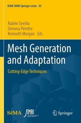 Mesh Generation and Adaptation: Cutting-Edge Techniques by Simona Perotto Paperb