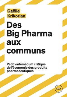 Des Big Pharma aux communs - Petit vademecum critique: D... | Buch | Zustand gut