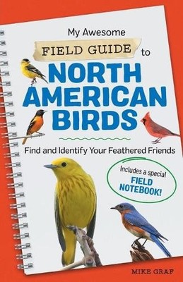 Mike Graf My Awesome Field Guide to North American Birds (Taschenbuch)