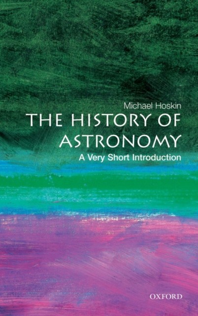 The History of Astronomy by Michael  Hoskin (Paperback Book)
