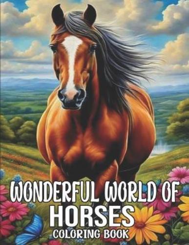 Jack D Broussard Book Cafe wonderful world of horses coloring book (Tascabile)