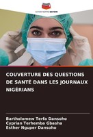 Couverture DES Questions DE SantÉ Dans LES Journaux NigÉRians Dansoho (U. A.)