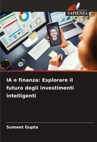 Sumeet Gupta | IA E Finanza: Esplorare Il Futuro Degli Investimenti Intelligenti