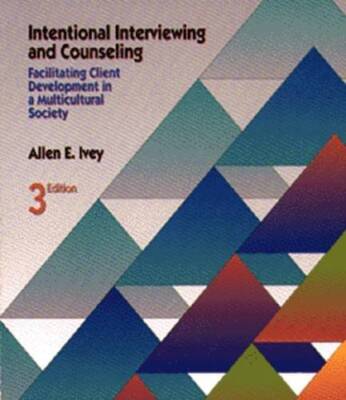 Intentional Interviewing and Counseling: Facilitating Client Development  - GOOD
